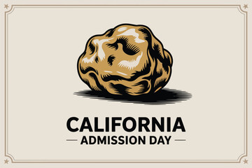 California Admission Day Gold Rush Statehood Celebration Design