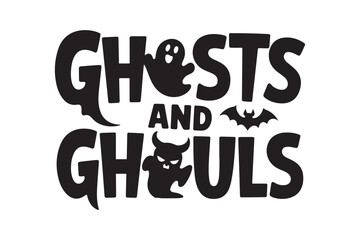 Spooky Halloween 'Ghosts and Ghouls' Typography Design with Cute Bat and Ghost Illustrations