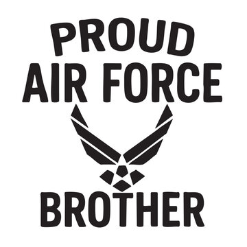 Proud air force brother graphic with military emblem and bold text