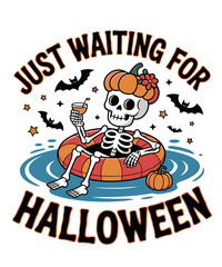 Funny Just Waiting For Halloween Pumpkin Skeleton Summerween
