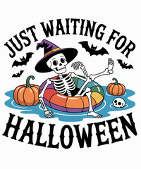 Funny Just Waiting For Halloween Skeleton Spooky Vibe Summer