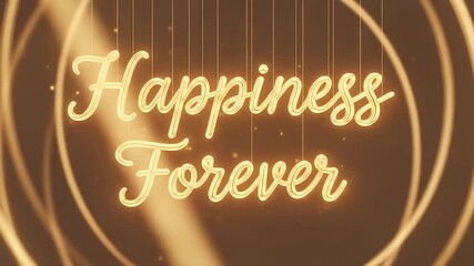 Illuminated sign with the words 'Happiness Forever' against a golden background with light trails.