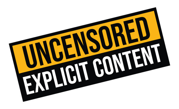 Uncensored explicit content warning banner, Uncensored explicit content warning vector	