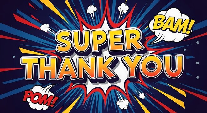 Bursting with Gratitude A Comic Book Explosion of Thanks a Super Thank You in Vivid Colors and Dynamic Action Bubbles
