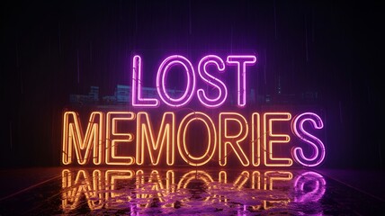 Neon sign with LOST MEMORIES glowing in the darkness.