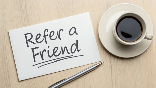 Refer a friend message with coffee on the table