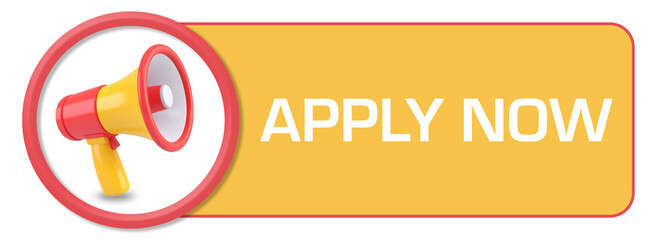 Apply Now Loudspeaker 3D Orange Yellow Horizontal Text Box 
