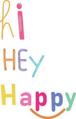 Playful Multicolor “Hi Hey Happy” Text Art – Cheerful Typography Design