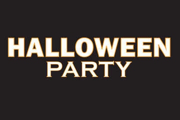 Obraz premium Halloween Party Text Background Vector For Print, Halloween Party Text Poster, Banner , Label, Card Design.