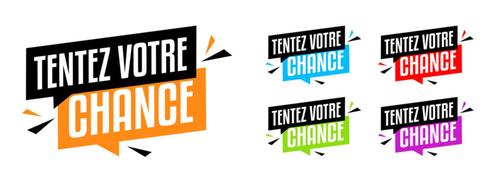 Tentez votre chance