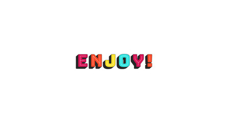 Enjoy colorful bold popular internet button word. Inspirational expression. Have fun, joy. Motivational mindful saying. Chunky 3D letters with shadow effect. Fun typography. Bungee Shade font used