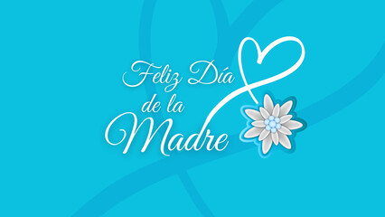 A graphic with "Feliz Dia De La Madre" isolated blue background, copy space, Mother's Day celebration