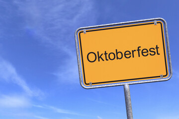 Ortsschild - Ortstafel - Oktoberfest - Himmel - Wolken