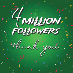 thank you 4 million followers. 4 Million followers thank you design and green gradient background. 4 Million followers. Vector card illustration EPS file design celebration art design 2026
