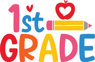 First Grade 1st Grade back to school typography clip art design on plain white transparent isolated background for card, shirt, hoodie, sweatshirt, apparel, tag, mug, icon, poster or badge