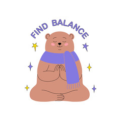 Cartoon bear meditating, with a scarf and text Find Balance.