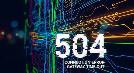 504 Gateway Timeout Connection Error Digital Circuit Board.