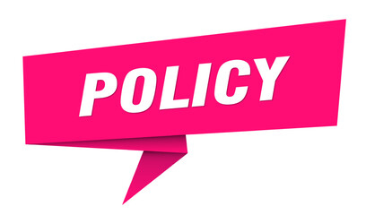 policy banner. policy speech bubble, label, sticker, sign template