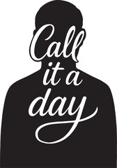 Move one day in silhouette with calligraphy style white background.