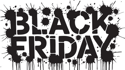 Bold "Black Friday" text with dynamic ink splatters and drips, conveying energetic sales