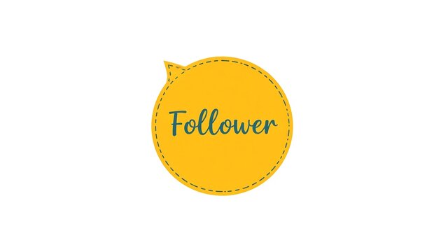 Yellow speech bubble with "Follower