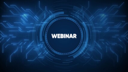 Webinar Text Centered Within Futuristic Blue Digital Circuitry HUD Interface online conference