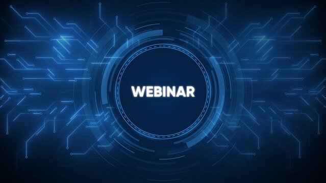 Webinar Text Centered Within Futuristic Blue Digital Circuitry HUD Interface online conference