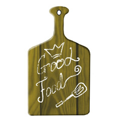 Wooden chopping board with white chalk hand writing Good Food and crown and spatula 