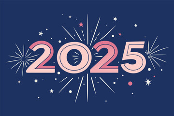 Festive 2025 New Year Celebration Design with Fireworks and Stars on a Dark Blue Background for Holiday Greetings