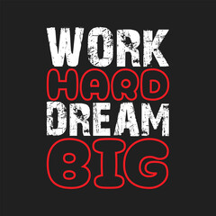 Work Hard Dream Big Text Poster
