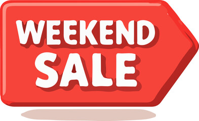 A bright red arrow-shaped sign with the words "WEEKEND SALE" in bold white letters, indicating a special offer.