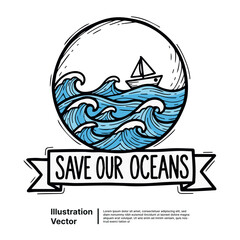 Hand-drawn Save Our Oceans concept illustration with a sailboat on waves in a circular design