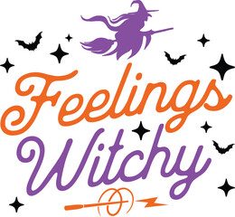 Feeling Witchy with retro witchy vibes and magic wand design, vector illustration for t-shirts, mugs, posters, crafts, and digital downloads.