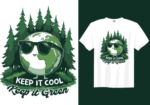 Keep It Cool Keep It Green &ndash; Eco Friendly Climate Awareness Slogan Typography T-Shirt Design