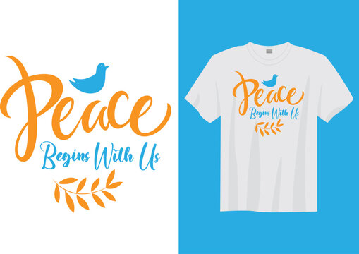 World Begins With Us &ndash; September 21 International Day of Peace T-shirt Design