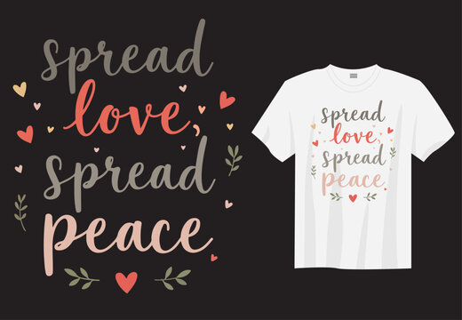 Spread Love, Spread Peace &ndash; Inspirational Unity and Non-Violence Slogan Typography Design