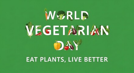 World Vegetarian Day Celebrate with delicious plant-based meals and promote healthy living