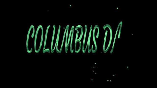 Lettering animation text Columbus Day shines on transparent background with sparse light for music event promotions, social media posts, or advertising.