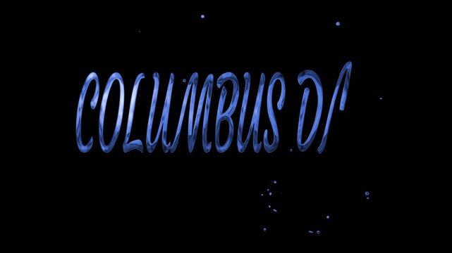 Columbus day letter animation in a stylized blue font. Perfect for banners, social media posts, educational materials, and holidaythemed designs.