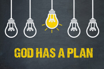 God has a plan	
