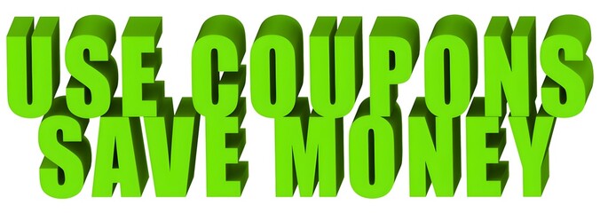 Use Coupons Save Money , 3d text