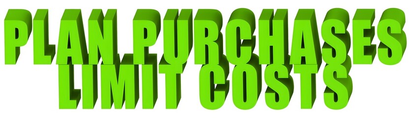 Plan Purchases Limit Costs , 3d text