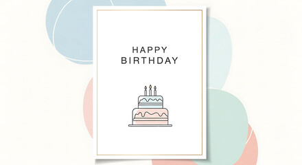 A minimalist Happy Birthday greeting card featuring a two-tier pastel cake illustration and soft background shapes.
