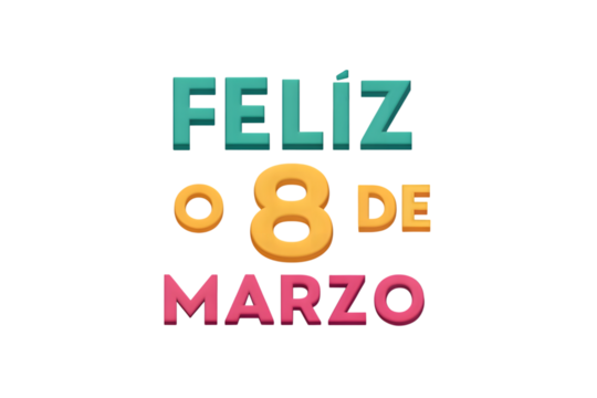 Feliz 8 de Marzo International Womens Day march 8 celebration PNG Transparent background - Powered by Adobe