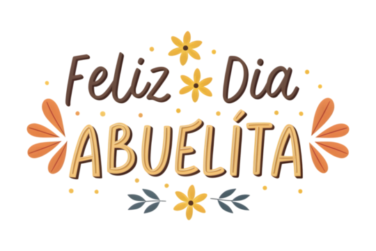Feliz Dia Abuelita Autumnal Floral Illustration Happy Little Grandma Day Spanish PNG Transparent background