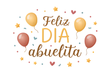 Feliz Dia Abuelita Balloons Confetti Stars Hearts happy grandmother day grandmother PNG Transparent background