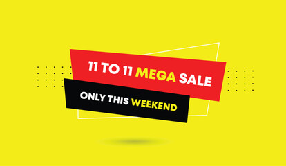 11 to 11 mega sale only this weekend editable vector art template design bold text black red shapes yellow abstract background business style promotional creative graphic layout