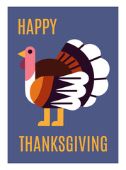 Happy Thanksgiving, greeting card design. Cute funny turkey bird on vertical festive postcard for fall seasonal holiday. Traditional American autumn poster in modern style. Flat vector illustration