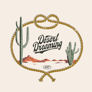 Retro western desert illustration featuring vintage style typography "Desert Dreaming" with rope lasso frame, cactus plants, and mountain landscape. Rustic cowboy western design in hand-drawn textured