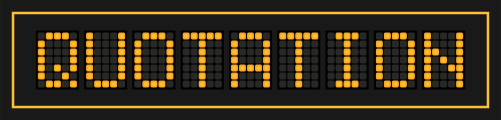 Orange color led banner in word quotation on black background
